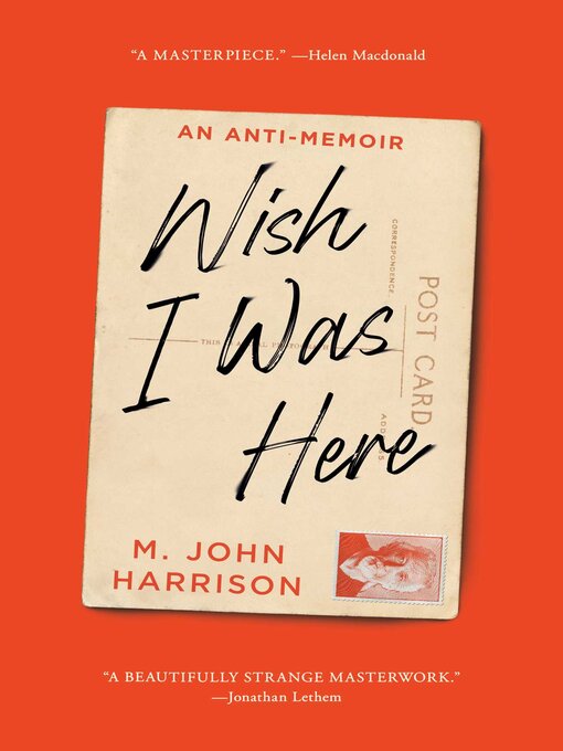 Title details for Wish I Was Here by M. John Harrison - Wait list